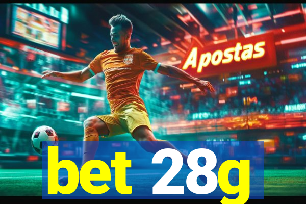 bet 28g