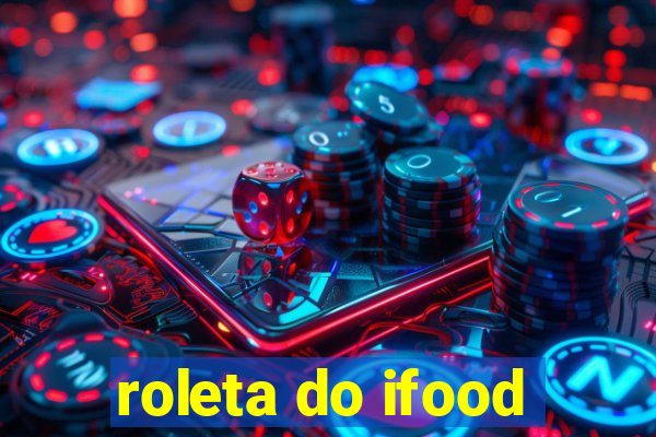 roleta do ifood