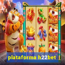 plataforma h22bet