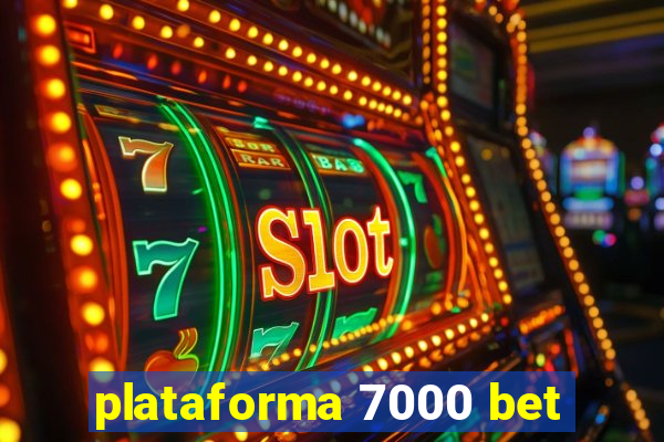 plataforma 7000 bet