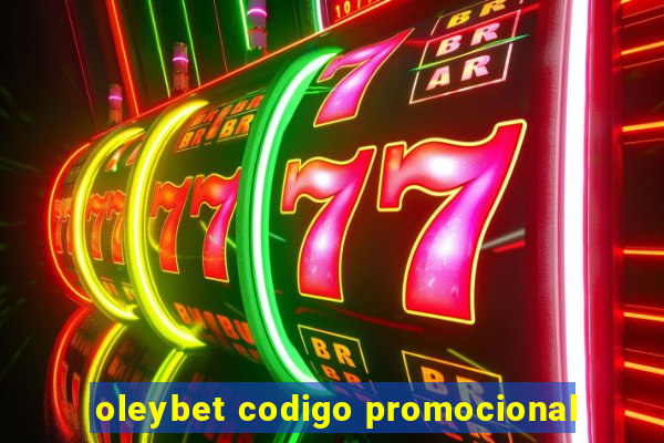 oleybet codigo promocional