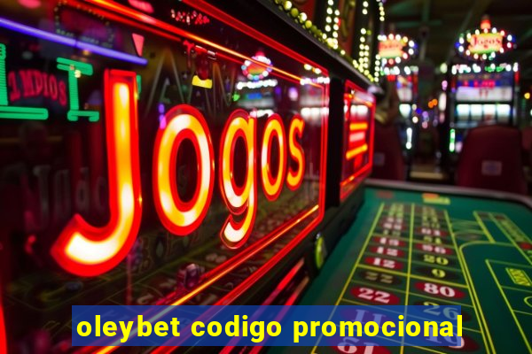 oleybet codigo promocional