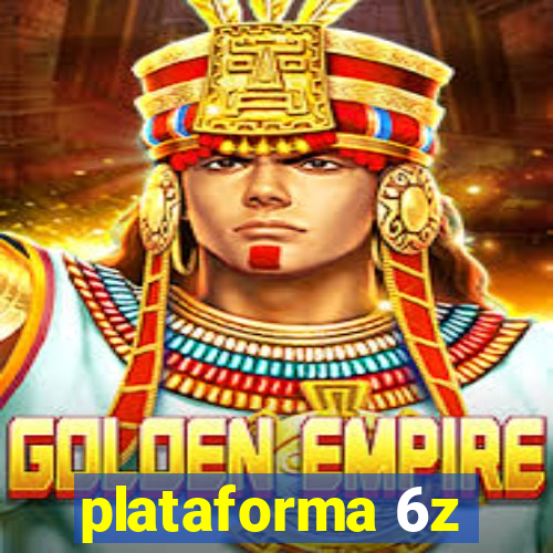 plataforma 6z