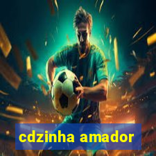 cdzinha amador