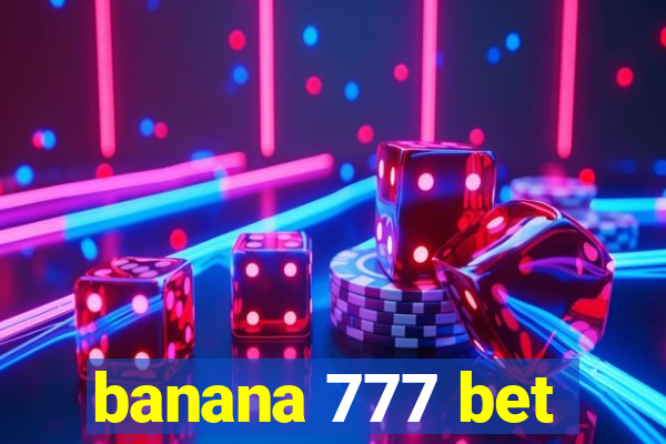 banana 777 bet