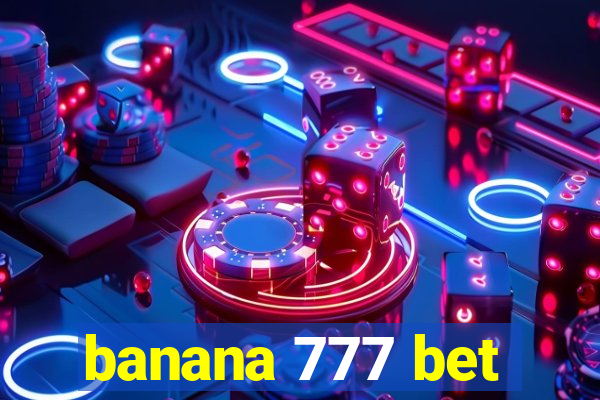 banana 777 bet