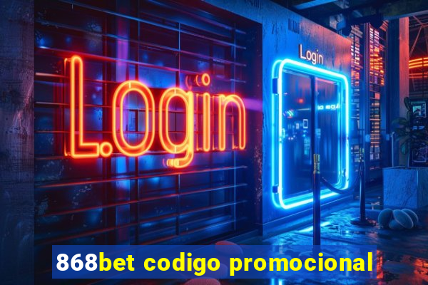 868bet codigo promocional