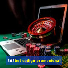 868bet codigo promocional