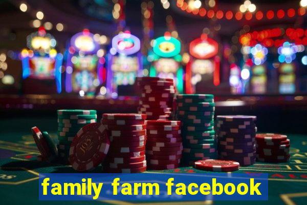 family farm facebook