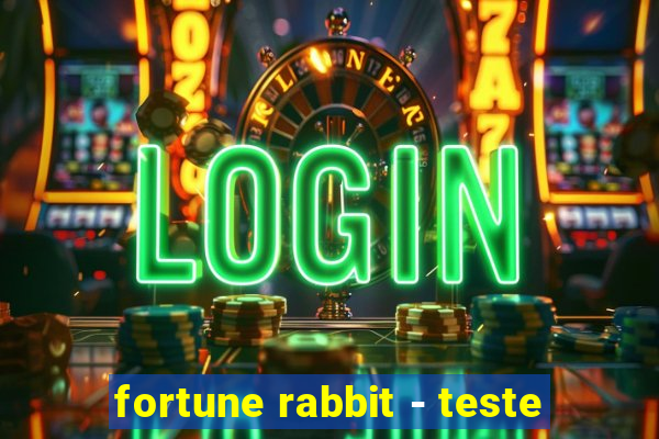 fortune rabbit - teste