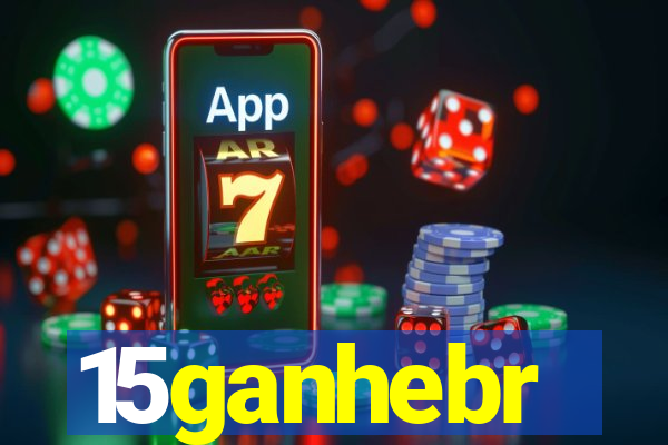 15ganhebr