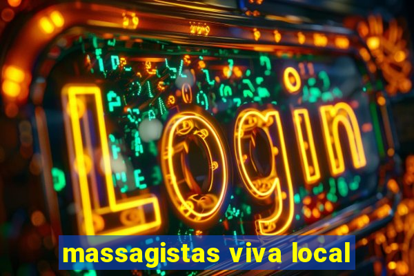 massagistas viva local