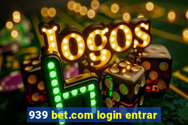 939 bet.com login entrar