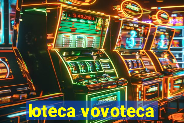 loteca vovoteca