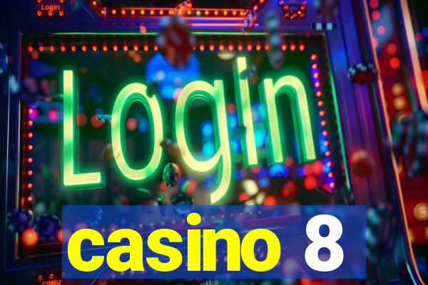 casino 8