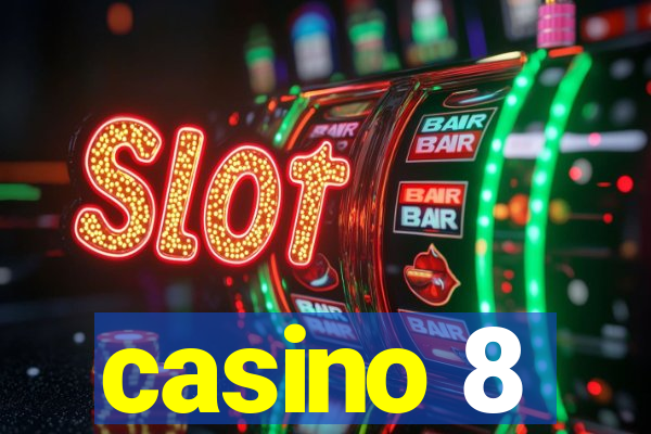 casino 8