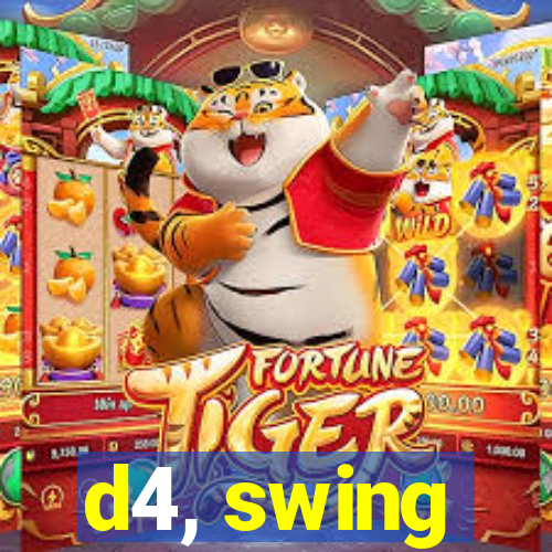 d4, swing