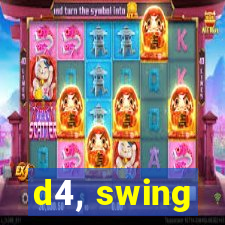 d4, swing