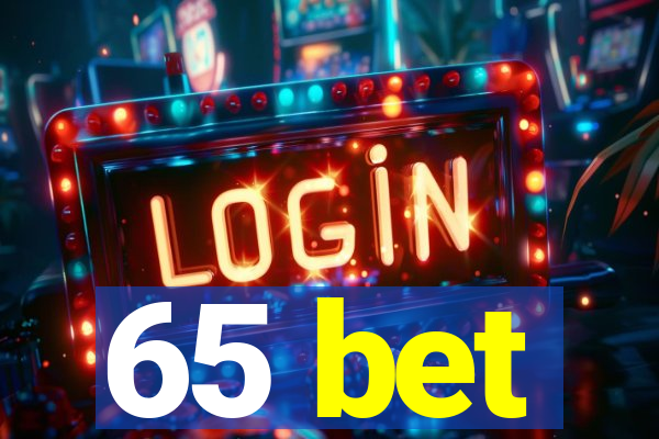 65 bet