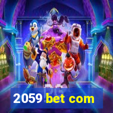 2059 bet com