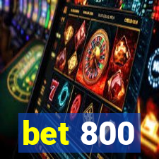 bet 800