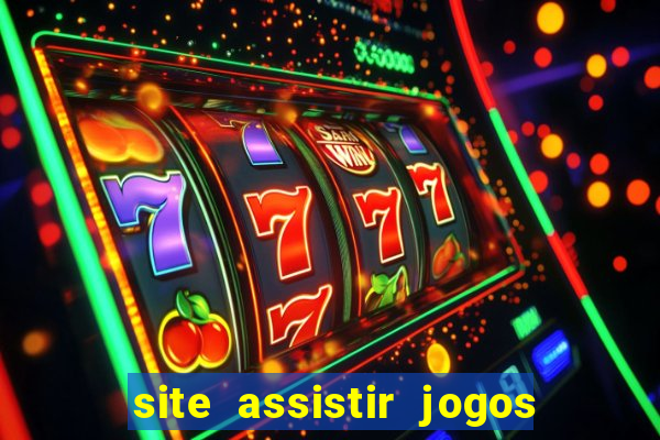 site assistir jogos de futebol