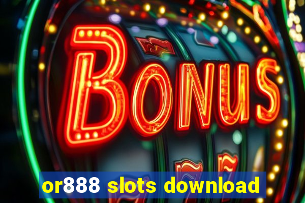 or888 slots download