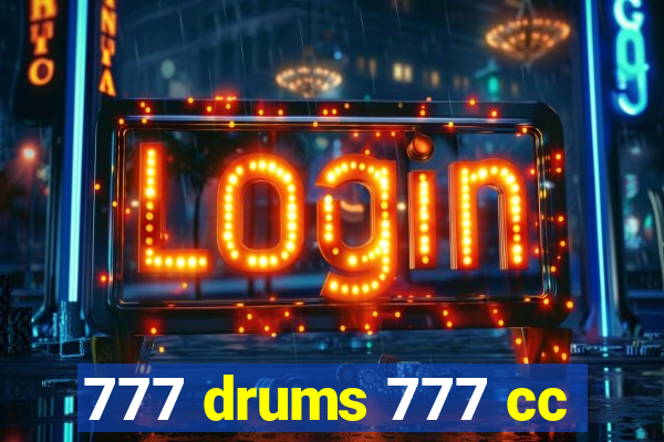 777 drums 777 cc