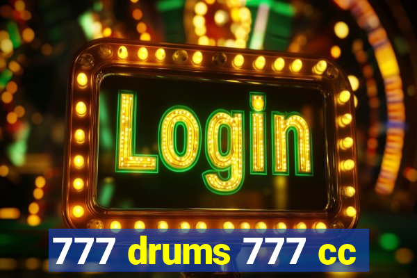 777 drums 777 cc