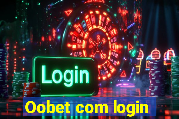 Oobet com login