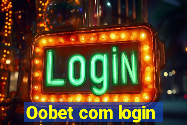 Oobet com login