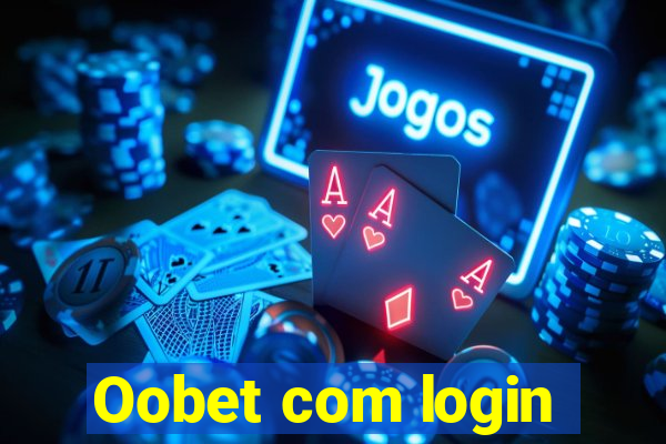 Oobet com login