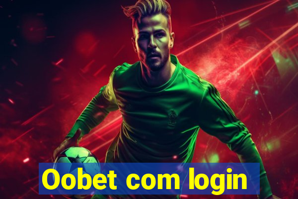 Oobet com login