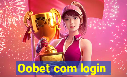 Oobet com login