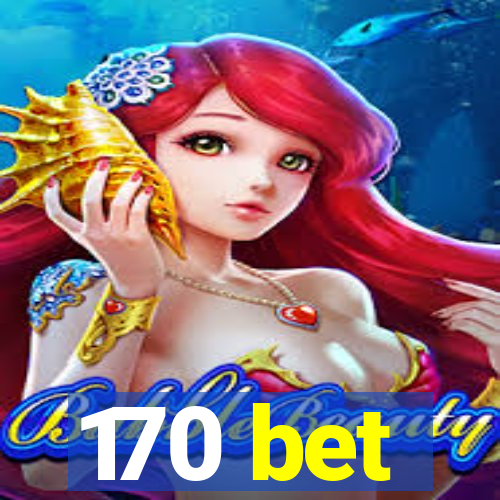 170 bet