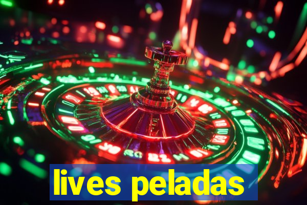 lives peladas