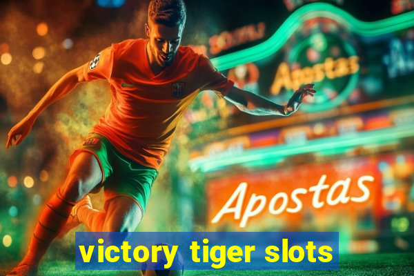 victory tiger slots