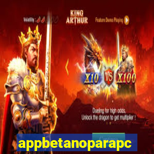 appbetanoparapc