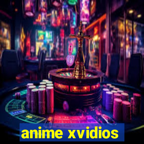 anime xvidios