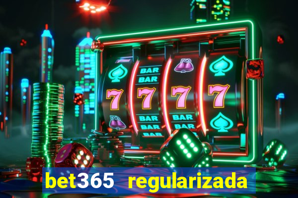 bet365 regularizada no brasil