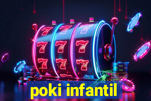 poki infantil