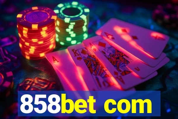 858bet com