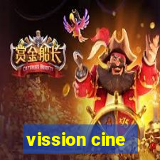 vission cine