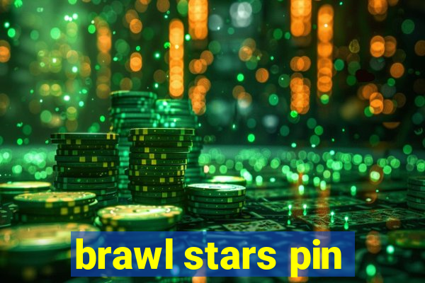 brawl stars pin