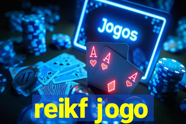 reikf jogo