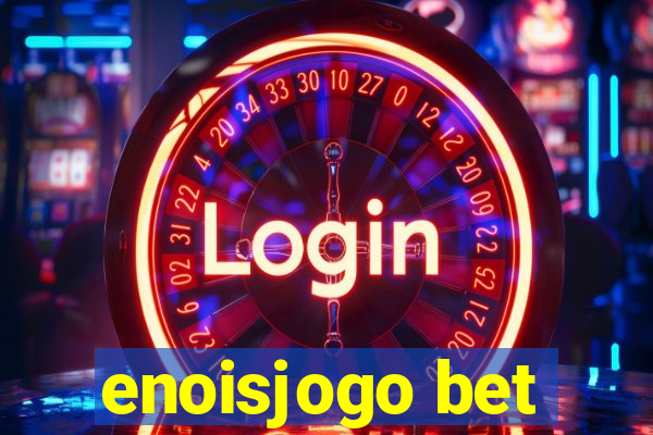 enoisjogo bet