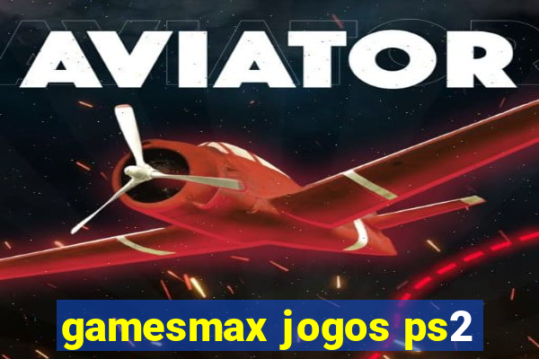 gamesmax jogos ps2