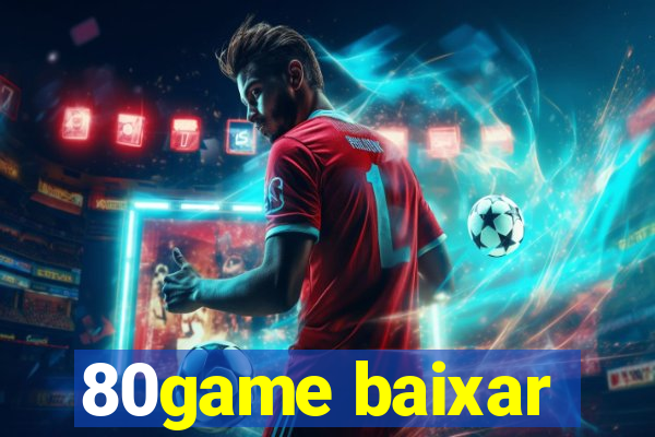 80game baixar