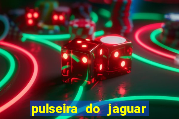 pulseira do jaguar vale do amanhecer