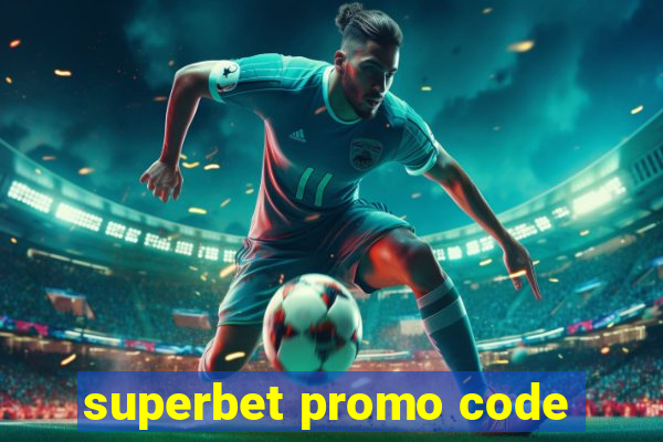 superbet promo code